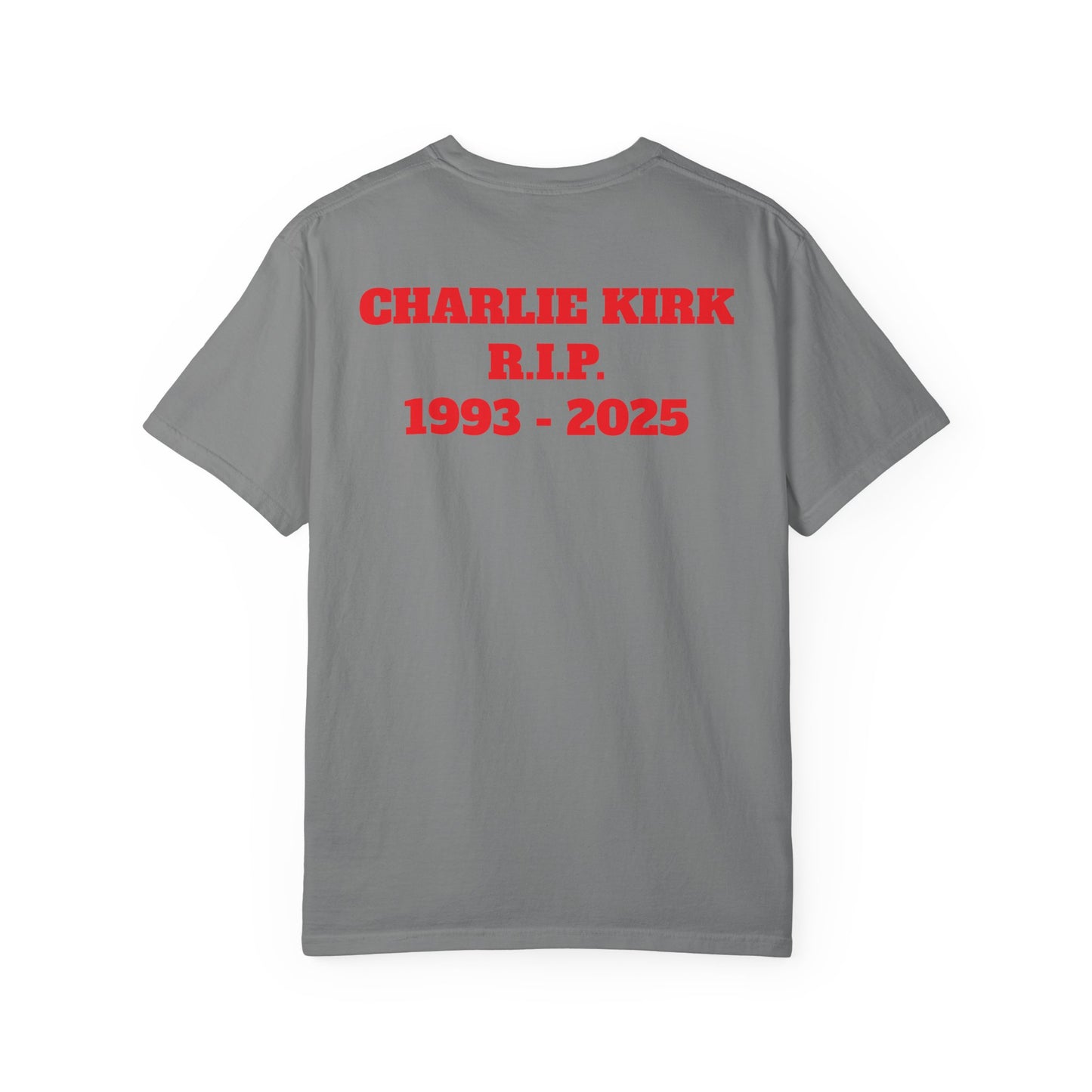 T-Shirt Dedication for Charlie Kirk - Unisex